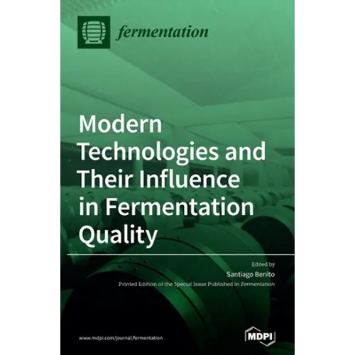 Modern Technologies and Their Influence in Fermentation Quality