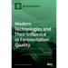 Modern Technologies and Their Influence in Fermentation Quality