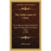 The Noble Game Of Chess: Or A New And Easy Method To Learn To Play Well In A Short Time (1745)