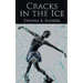 Cracks in the Ice