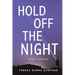 Hold Off the Night