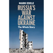 Russia's War Against Ukraine: The Whole Story
