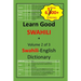 Learn Good Swahili: Volume 2 of 3: Swahili-English Dictionary with built-in mini-Thesaurus