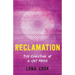Reclamation: The Evolution of a Hot Mess