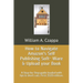 How to Navigate Amazons Self-Publishing Software & Upload your Book: A Step-by-Step guide loaded with valuable tips. First 2020 Edition.