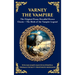 Varney the Vampire: The Original Victorian Vampire Saga - Gothic Horror, Romance, and Suspense (Deluxe Hardbound Edition)