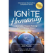 Ignite Humanity: Every Day People Making Extraordinary Impact