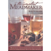 The Compleat Meadmaker: Home Production of Honey Wine from Your First Batch to Award-Winning Fruit and Herb Variations