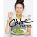 Chloe Flavor: Saucy, Crispy, Spicy, Vegan: A Cookbook