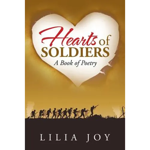 Hearts of Soldiers: A Book of Poetry