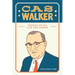 Cas Walker: Stories on His Life and Legend