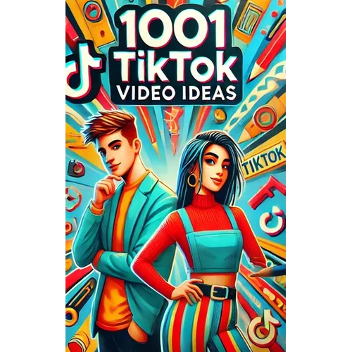 1001 TikTok Video Ideas: From Awkward Dances to Viral Chances