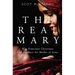 Real Mary: Why Protestant Christians Can Embrace the Mother of Jesus