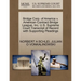Bridge Corp. of America V. American Contract Bridge League, Inc. U.S. Supreme Court Transcript of Record with Supporting Pleadings