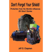 Don't Forget Your Shield!