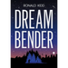 Dreambender