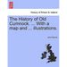 The History of Old Cumnock. ... with a Map and ... Illustrations.