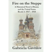 Fire on the Steppe: A Historical Novel of Russia and the United States: Book 2: 1917 - 1918