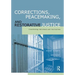 Corrections, Peacemaking and Restorative Justice: Transforming Individuals and Institutions