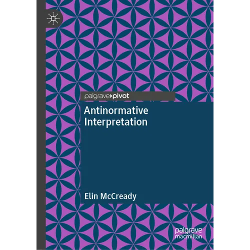 Antinormative Interpretation