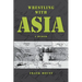 Wrestling with Asia