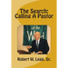 The Search: Calling A Pastor