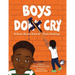Boys Do Cry: A book about boys & their feelings