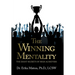 The Winning Mentality: The Eight Secrets of High Achievers