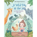 A Wild Day at the Zoo / un Giorno Pazzesco Allo Zoo - Italian Edition: Children's Picture Book