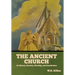 The Ancient Church: Its History, Doctrine, Worship, and Constitution