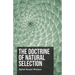 The Doctrine of Natural Selection