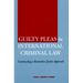 Guilty Pleas in International Criminal Law: Constructing a Restorative Justice Approach