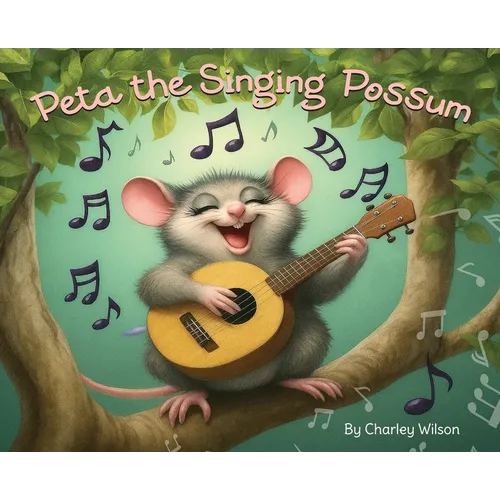 Peta the singing possum: Peta the singing possum