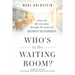 Who's in the Waiting Room?: Create the Life You Want Through the Power of Authentic Relationships
