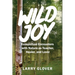 Wild Joy: EcoSpiritual Encounters with Nature as Teacher, Healer, and Lover
