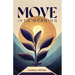 Move Into Meaning: Essential Spiritual Exercises for a Fulfilled Life