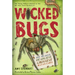 Wicked Bugs (Young Readers Edition): The Meanest, Deadliest, Grossest Bugs on Earth