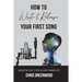 How To Write & Release Your First Song