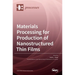 Materials Processing for Production of Nanostructured Thin Films