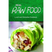 Real Raw Food - Lunch and Smoothie Cookbook: Raw diet cookbook for the raw lifestyle