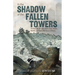 In the Shadow of the Fallen Towers: The Seconds, Minutes, Hours, Days, Weeks, Months, and Years After the 9/11 Attacks: A Graphic Novel