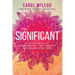 Significant: Becoming a Woman of Unique Purpose, True Identity, and Irrepressible Hope