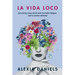La Vida Loco