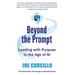 Beyond the Prompt: Leading with Purpose in the Age of AI