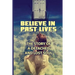 Believe In Past Lives: The Story Of A Detached And Lost Soul: Past Life Regression