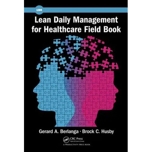 Lean Daily Management for Healthcare Field Book