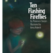 Ten Flashing Fireflies