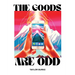 The Goods are Odd: A Comical Yet Disturbing Book