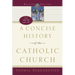 A Concise History of the Catholic Church (Revised Edition)