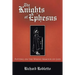 The Knights of Ephesus: Putting on the Whole Armour of God